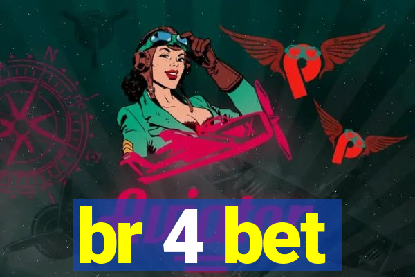 br 4 bet